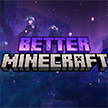 Better Minecraft FABRIC