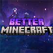 Better Minecraft FORGE