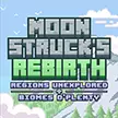 moonstruck's rebirth